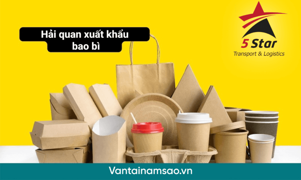 Dịch vụ khai báo hải quan bao bì xuất khẩu