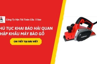 Thủ tục khai báo hải quan nhập khẩu máy bào gỗ