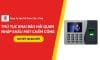 Thủ tục khai báo hải quan nhập khẩu máy chấm công