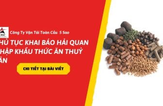 Thủ tục khai báo hải quan nhập khẩu thức ăn thuỷ sản
