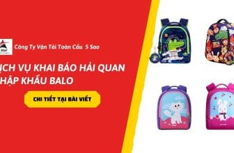 Dịch vụ khai báo hải quan nhập khẩu balo