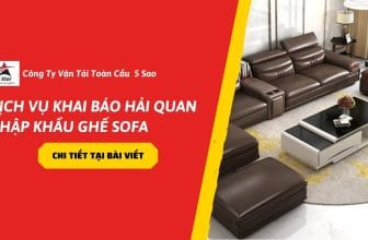 Dịch vụ khai báo hải quan nhập khẩu ghế Sofa