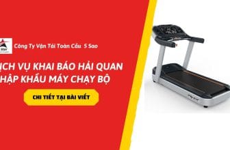 Dịch vụ khai báo hải quan nhập khẩu máy chạy bộ