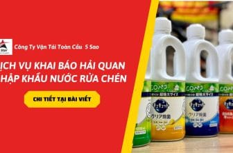 Dịch Vụ Khai Báo Hải Quan Nhập Khẩu Nước Rửa Chén