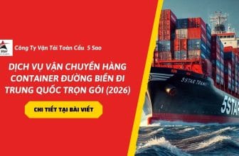 Dịch Vụ Vận Chuyển Hàng Container Đường Biển Đi Trung Quốc Trọn Gói (2026)