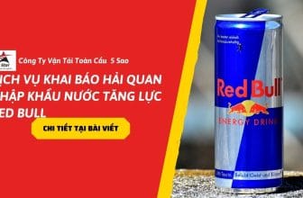 Dịch vụ khai báo hải quan nhập khẩu nước tăng lực Red Bull