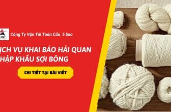 Dịch vụ khai báo hải quan nhập khẩu sợi bông