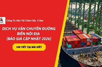 Dịch Vụ Vận Chuyển Đường Biển Nội Địa [Báo Giá Cập Nhật 2026]
