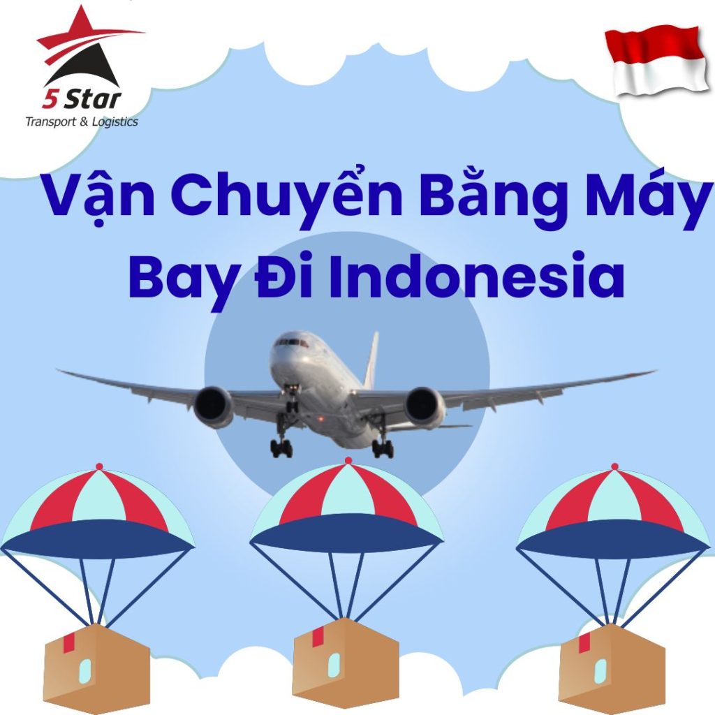 Vận Chuyển Hàng Bằng Máy Bay Đi Indonesia Với Giá Siêu Rẻ (2026) 1 Dịch vụ vận chuyển hàng bằng máy bay đi Indonesia