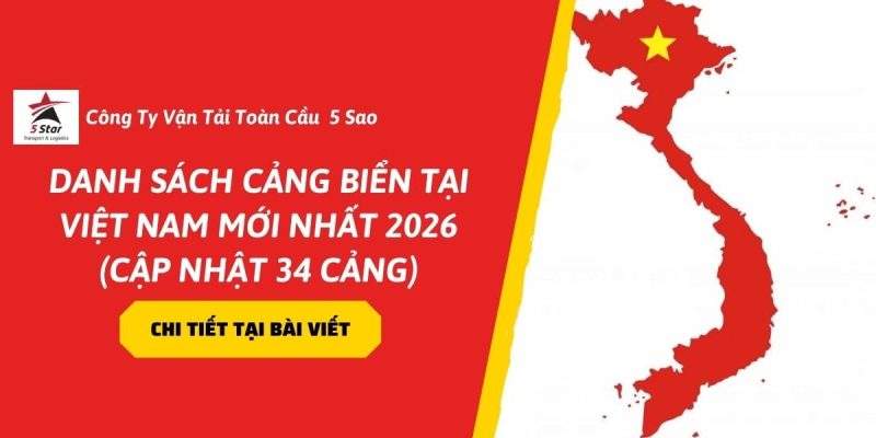 Danh Sách Cảng Biển Tại Việt Nam Mới Nhất 2026 (Cập nhật 34 cảng)