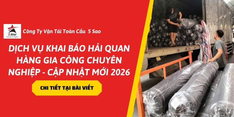 Dịch Vụ Khai Báo Hải Quan Hàng Gia Công Chuyên Nghiệp – Cập Nhật Mới 2026