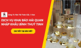 Dịch Vụ Khai Báo Hải Quan Nhập Khẩu Bình Thuỷ Tinh