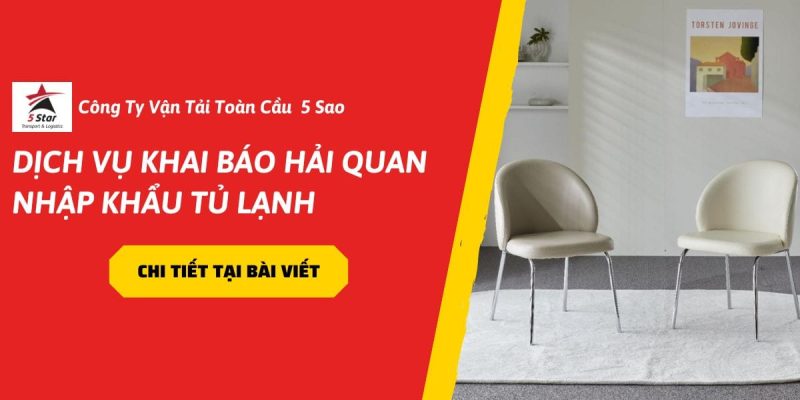Dịch Vụ Khai Báo Hải Quan Nhập Khẩu Ghế Các Loại