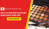 Dịch Vụ Khai Báo Hải Quan Nhập Khẩu Phấn Mắt