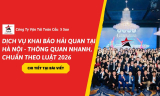 Dịch Vụ Khai Báo Hải Quan Tại Hà Nội – Thông Quan Nhanh, Chuẩn Theo Luật 2026
