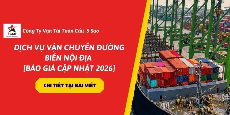 #1 Dịch Vụ Vận Chuyển Đường Biển Nội Địa [Báo Giá Cập Nhật 2026]
