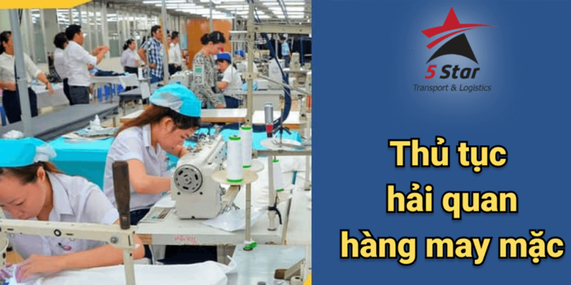 #1 Thủ Tục Hải Quan Hàng May Mặc