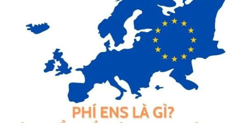 ENS LÀ GÌ? MỨC THU PHÍ ENS LÀ BAO NHIÊU?