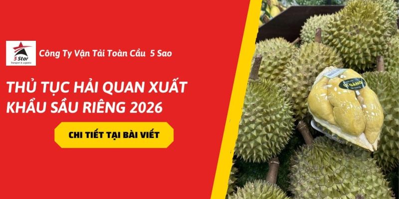 #1 Thủ Tục Hải Quan Xuất Khẩu Sầu Riêng 2026