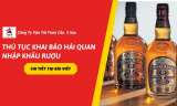 Thủ Tục Khai Báo Hải Quan Nhập Khẩu Rượu 2026