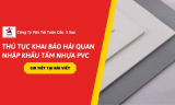 Thủ Tục Khai Báo Hải Quan Nhập Khẩu Tấm Nhựa PVC