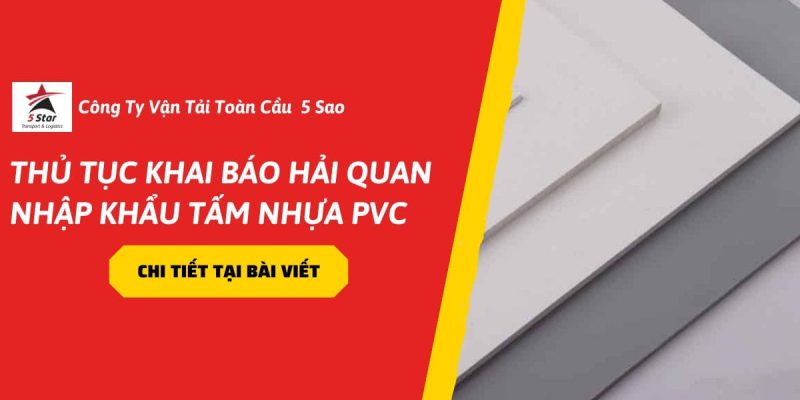 Thủ Tục Khai Báo Hải Quan Nhập Khẩu Tấm Nhựa PVC