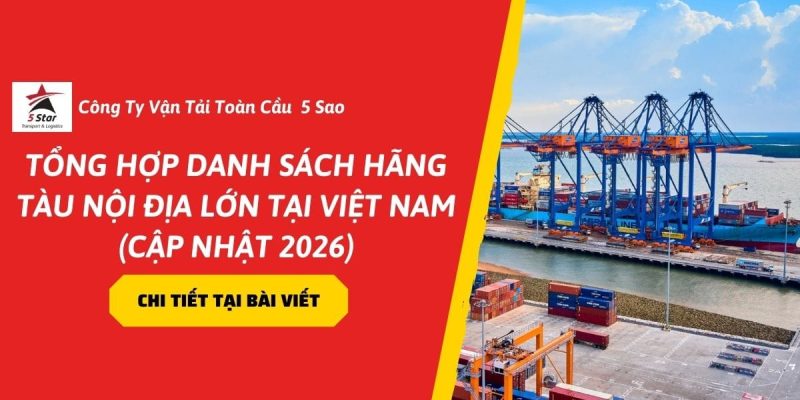 Tổng Hợp Danh Sách Hãng Tàu Nội Địa Lớn Tại Việt Nam (Cập Nhật 2026)