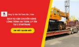 Dịch Vụ Vận Chuyển Hàng Công Trình An Toàn, Uy Tín Tại 5 Startrans