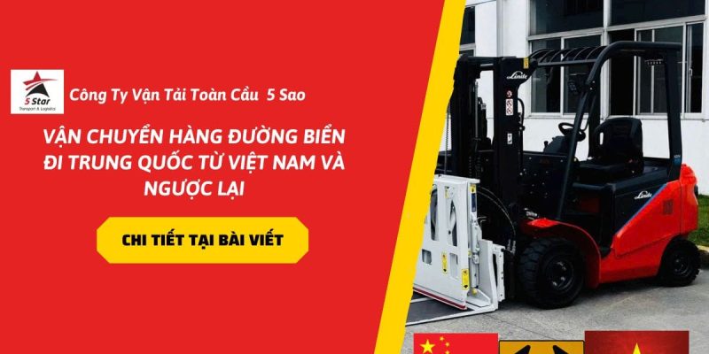 Vận Chuyển Hàng Đường Biển Đi Trung Quốc Từ Việt Nam Và Ngược Lại